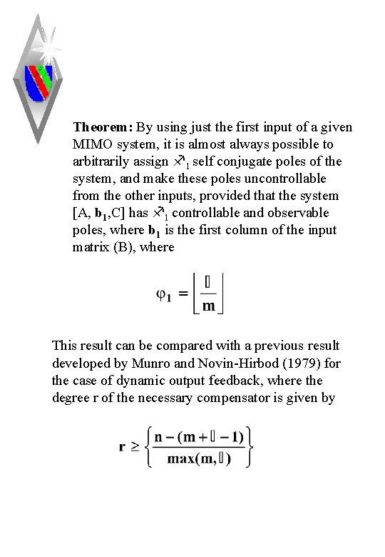 Theorem: By using just the first input of a given MIMO system, it is Theorem: By using just the first input of a given MIMO system, it is