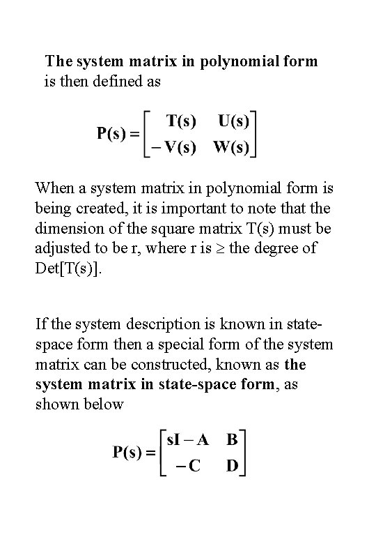 The system matrix in polynomial form is then defined as When a system matrix
