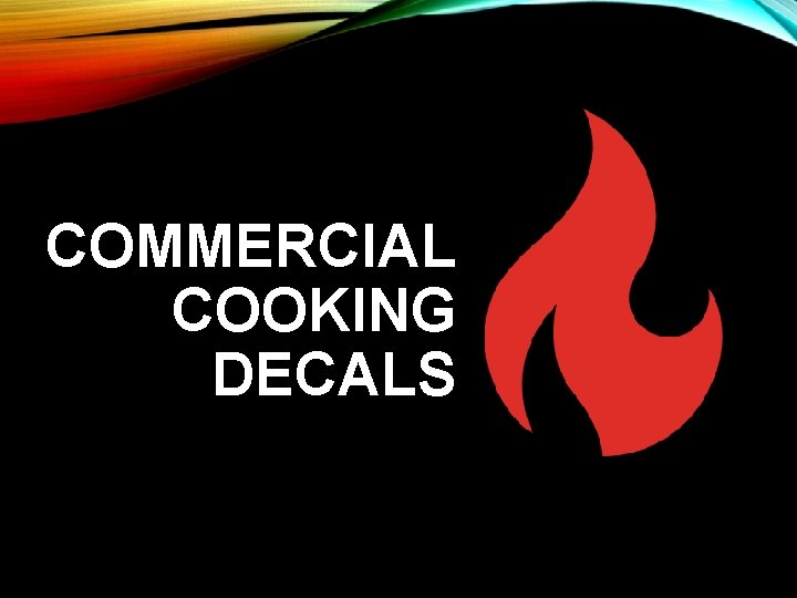 COMMERCIAL COOKING DECALS COMMERCIAL COOKING DECALS