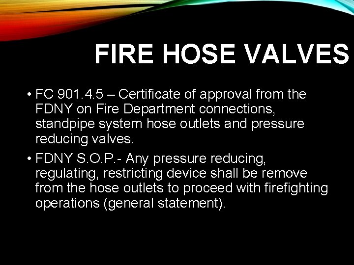 FIRE HOSE VALVES • FC 901. 4. 5 – Certificate of approval from the FIRE HOSE VALVES • FC 901. 4. 5 – Certificate of approval from the