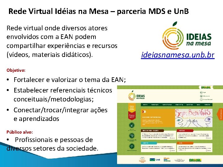 Rede Virtual Idéias na Mesa – parceria MDS e Un. B Rede virtual onde