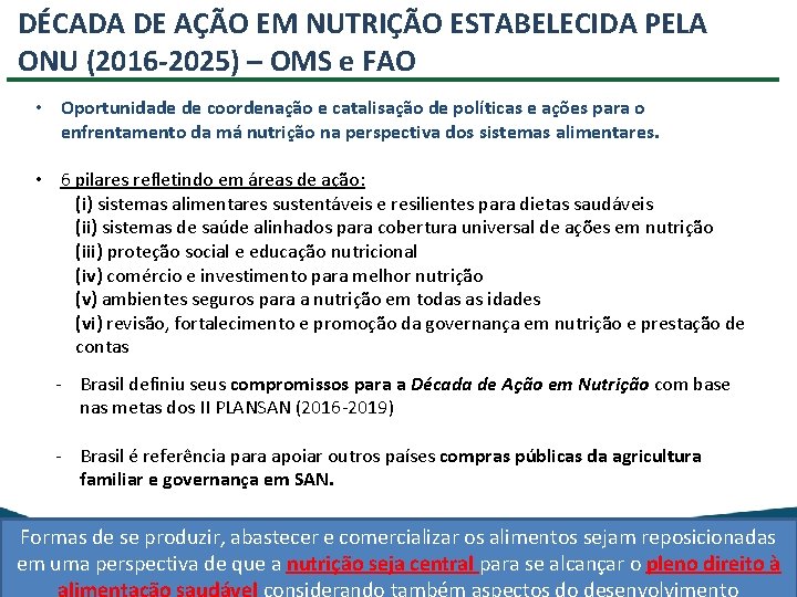 DÉCADA DE AÇÃO EM NUTRIÇÃO ESTABELECIDA PELA ONU (2016 -2025) – OMS e FAO