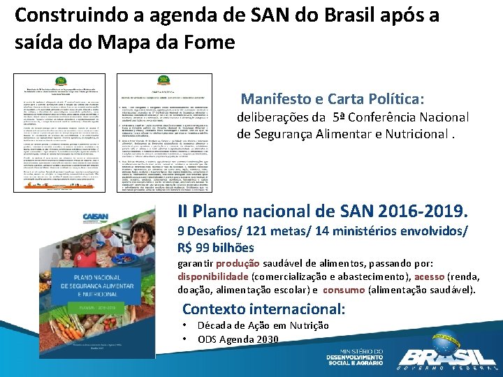 Construindo a agenda de SAN do Brasil após a saída do Mapa da Fome
