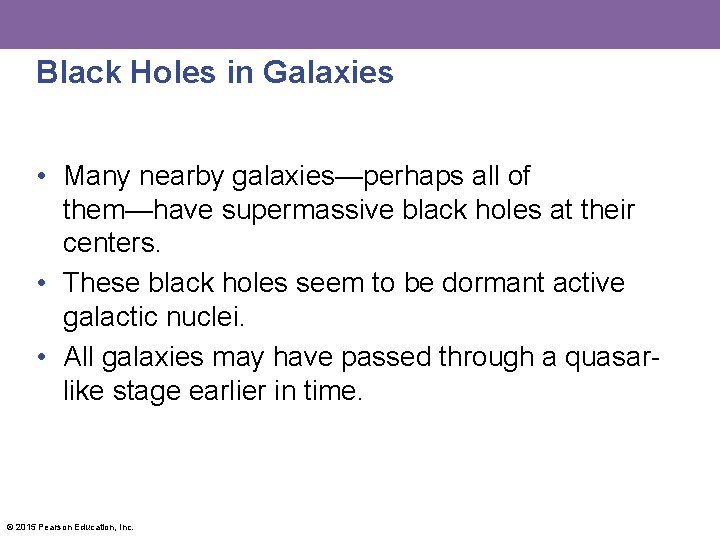 Black Holes in Galaxies • Many nearby galaxies—perhaps all of them—have supermassive black holes