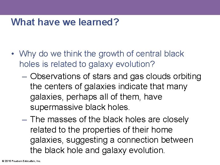 What have we learned? • Why do we think the growth of central black