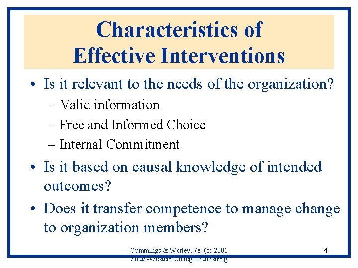 Characteristics of Effective Interventions • Is it relevant to the needs of the organization?
