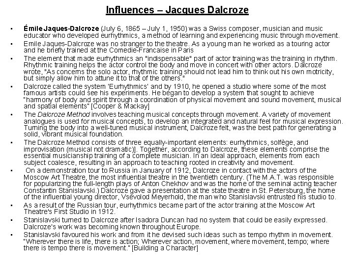 Influences – Jacques Dalcroze • • • Émile Jaques-Dalcroze (July 6, 1865 – July