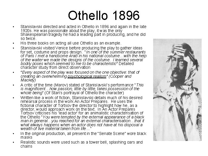 Othello 1896 • • Stanislavski directed and acted in Othello in 1896 and again