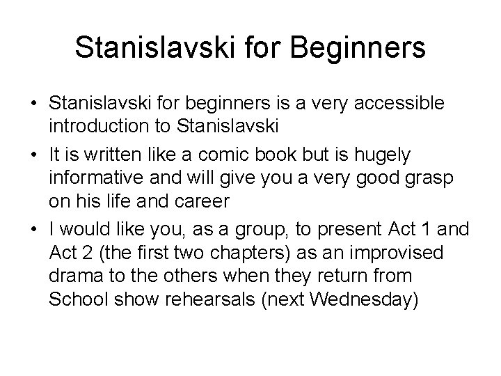 Stanislavski for Beginners • Stanislavski for beginners is a very accessible introduction to Stanislavski