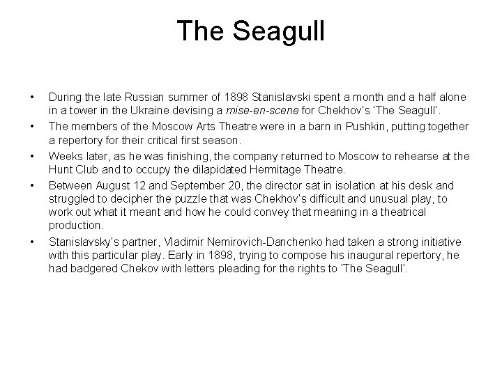 The Seagull • • • During the late Russian summer of 1898 Stanislavski spent