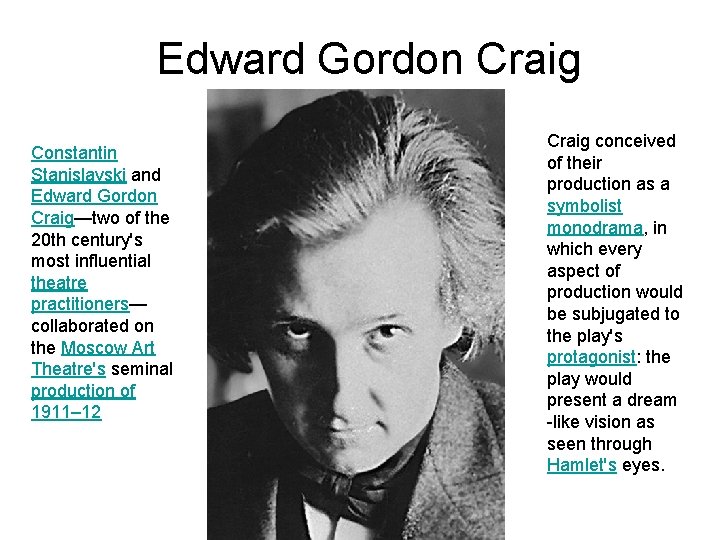 Edward Gordon Craig Constantin Stanislavski and Edward Gordon Craig—two of the 20 th century's