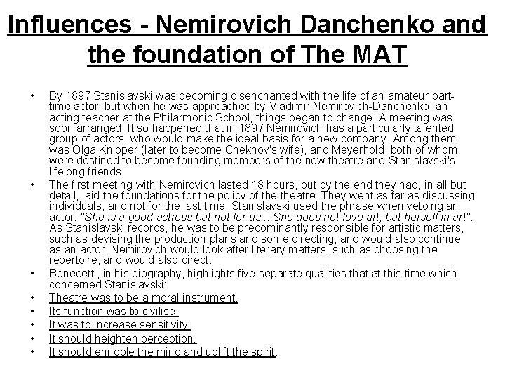 Influences - Nemirovich Danchenko and the foundation of The MAT • • By 1897