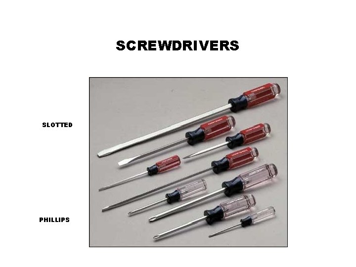 SCREWDRIVERS SLOTTED PHILLIPS 