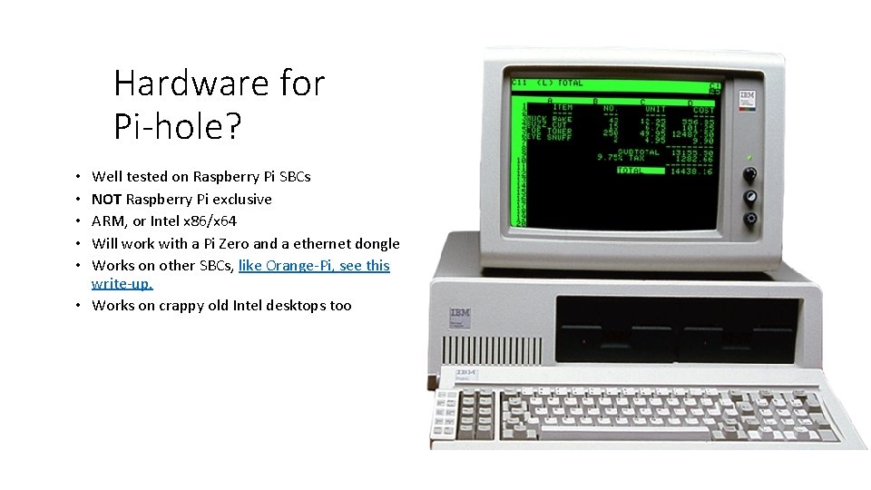 Hardware for Pi-hole? Well tested on Raspberry Pi SBCs NOT Raspberry Pi exclusive ARM,