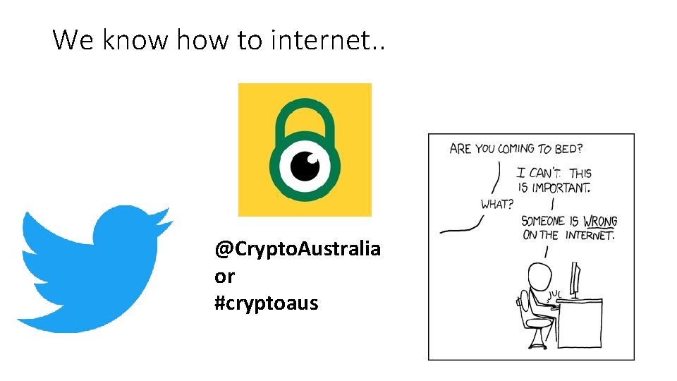 We know how to internet. . @Crypto. Australia or #cryptoaus 