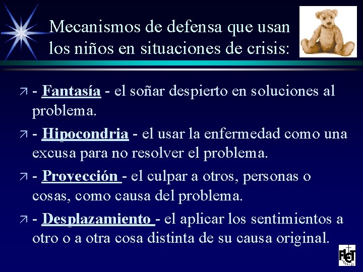 Mecanismos de defensa que usan los niños en situaciones de crisis: ä - Fantasía