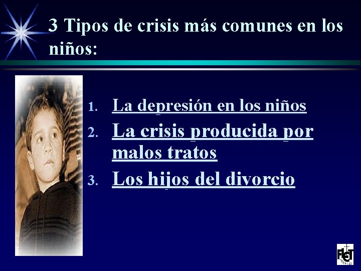 3 Tipos de crisis más comunes en los niños: 1. La depresión en los