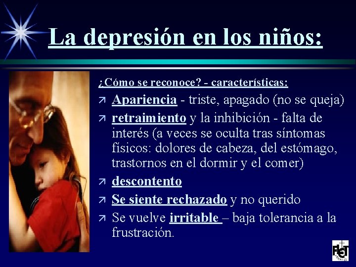 La depresión en los niños: ¿Cómo se reconoce? - características: ä ä ä Apariencia