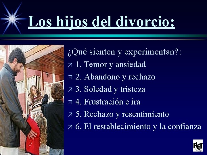 Los hijos del divorcio: ¿Qué sienten y experimentan? : 1. Temor y ansiedad ä