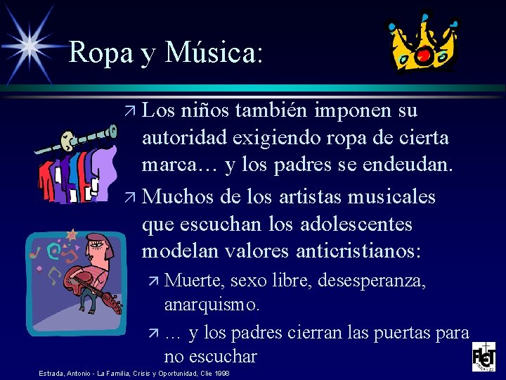 Ropa y Música: ä Los niños también imponen su autoridad exigiendo ropa de cierta