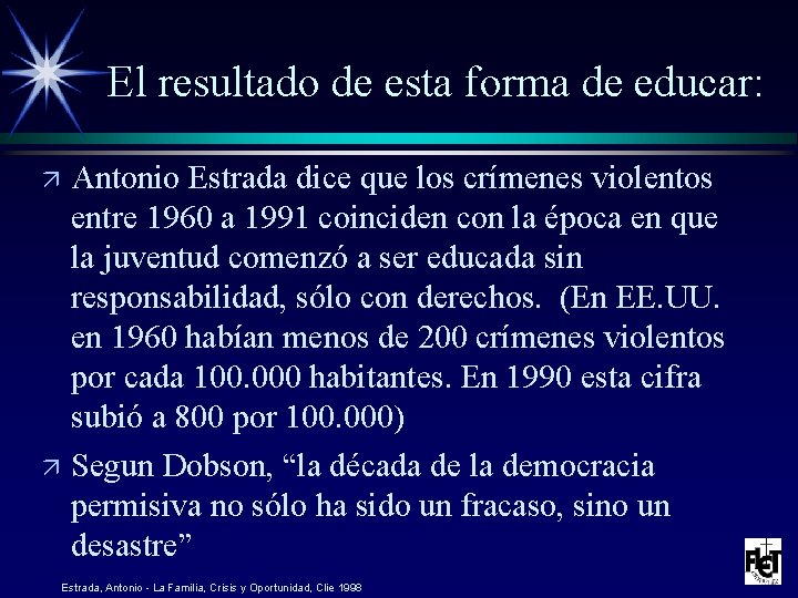 El resultado de esta forma de educar: Antonio Estrada dice que los crímenes violentos