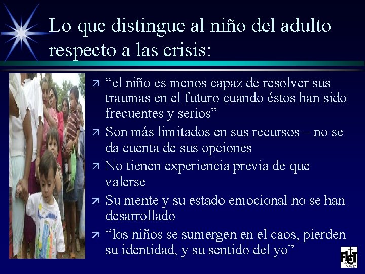 Lo que distingue al niño del adulto respecto a las crisis: ä ä ä