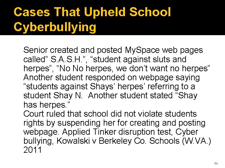 Cases That Upheld School Cyberbullying Senior created and posted My. Space web pages called”