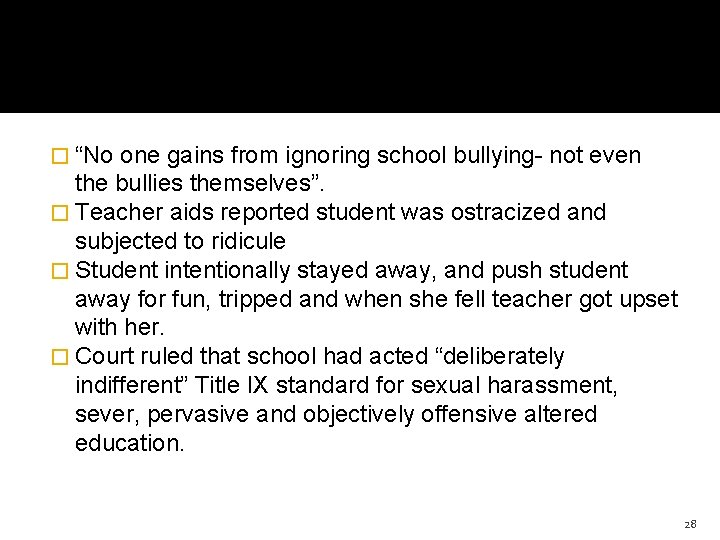 � “No one gains from ignoring school bullying- not even the bullies themselves”. �