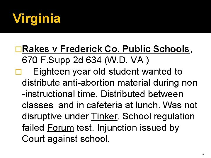 Virginia �Rakes v Frederick Co. Public Schools, 670 F. Supp 2 d 634 (W.