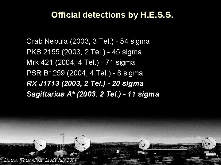 Official detections by H. E. S. S. Crab Nebula (2003, 3 Tel. ) -