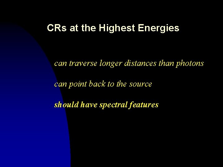 CRs at the Highest Energies can traverse longer distances than photons can point back