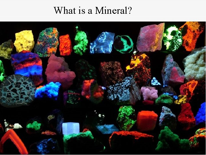 What is a Mineral? 