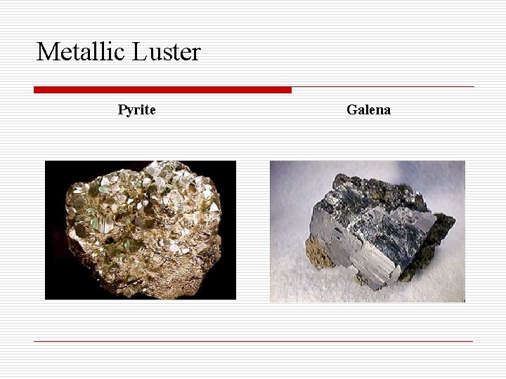 Metallic Luster Pyrite Galena 