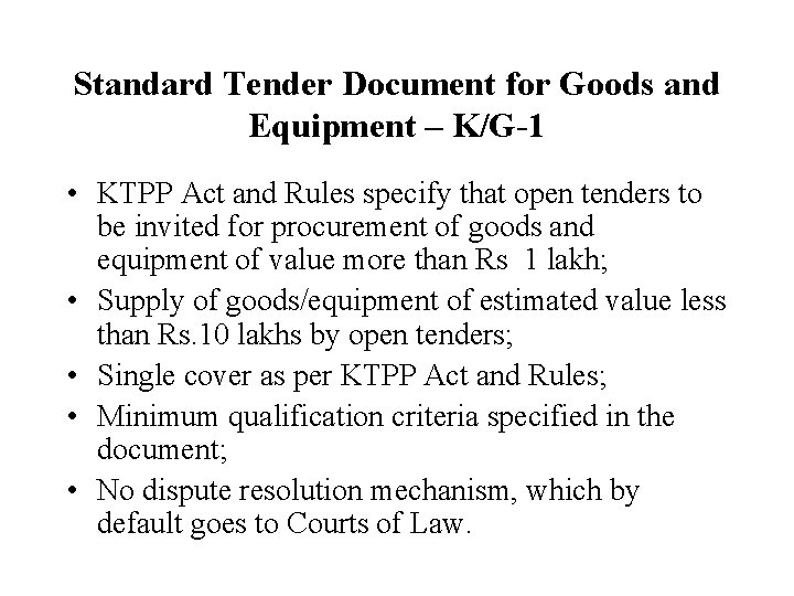 Standard Tender Document for Goods and Equipment – K/G-1 • KTPP Act and Rules Standard Tender Document for Goods and Equipment – K/G-1 • KTPP Act and Rules