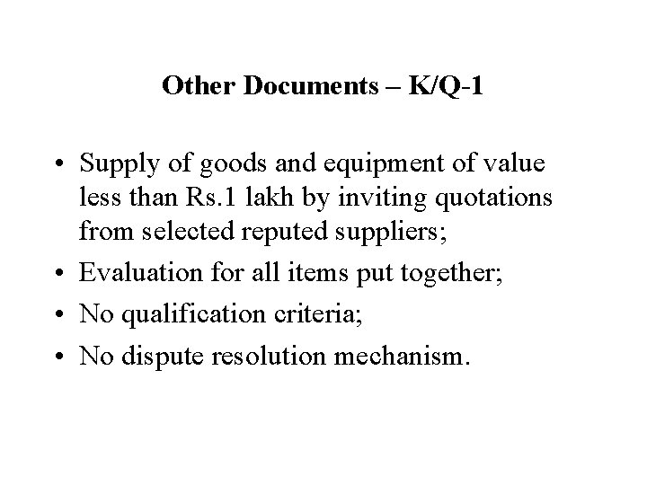Other Documents – K/Q-1 • Supply of goods and equipment of value less than Other Documents – K/Q-1 • Supply of goods and equipment of value less than