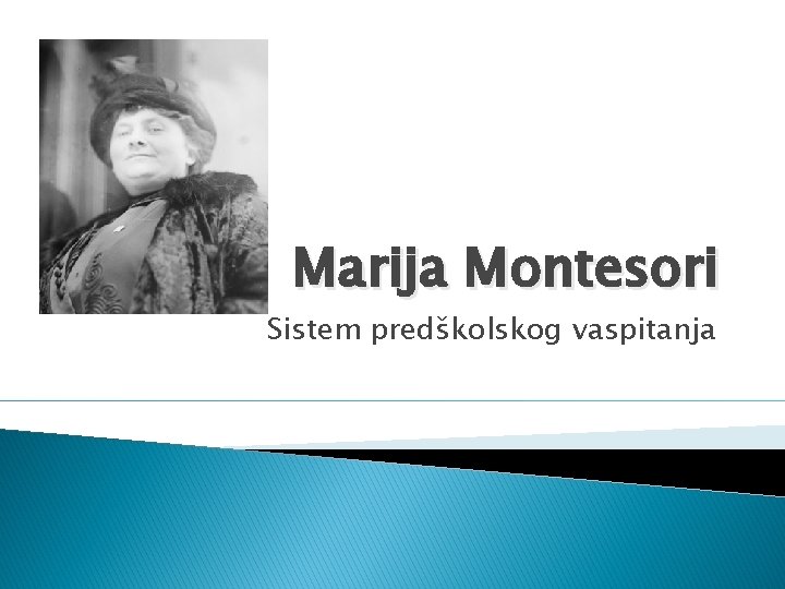 Marija Montesori Sistem predškolskog vaspitanja 
