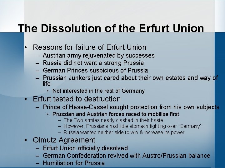 The Dissolution of the Erfurt Union • Reasons for failure of Erfurt Union –