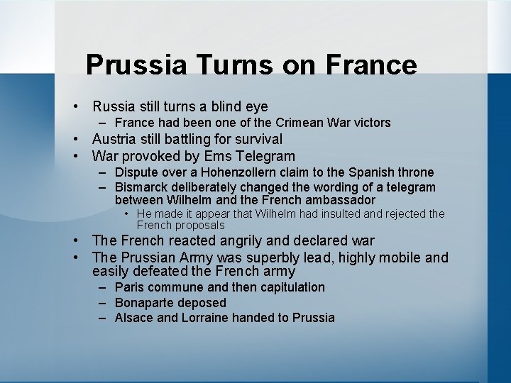 Prussia Turns on France • Russia still turns a blind eye – France had