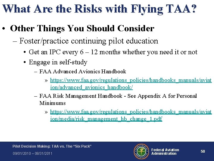 What Are the Risks with Flying TAA? • Other Things You Should Consider – What Are the Risks with Flying TAA? • Other Things You Should Consider –