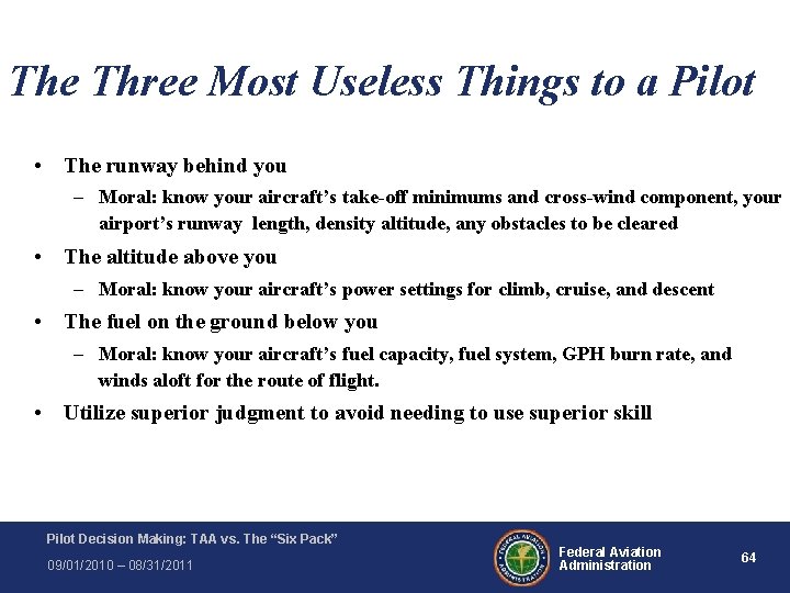 The Three Most Useless Things to a Pilot • The runway behind you – The Three Most Useless Things to a Pilot • The runway behind you –