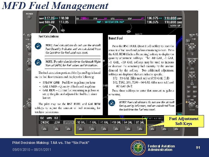 MFD Fuel Management Fuel Adjustment Soft Keys Pilot Decision Making: TAA vs. The “Six MFD Fuel Management Fuel Adjustment Soft Keys Pilot Decision Making: TAA vs. The “Six