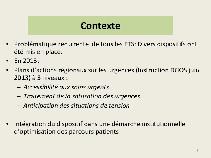 Contexte • Problématique récurrente de tous les ETS: Divers dispositifs ont été mis en