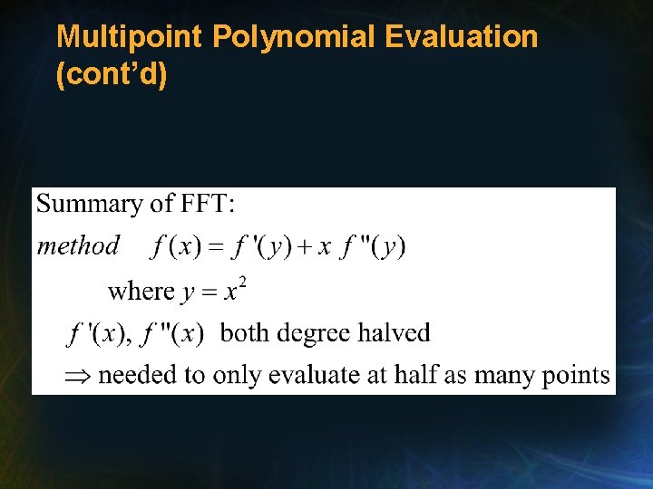 Multipoint Polynomial Evaluation (cont’d) 