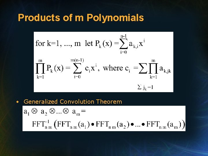 Products of m Polynomials • Generalized Convolution Theorem 