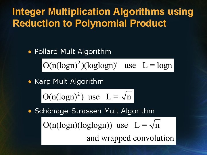 Integer Multiplication Algorithms using Reduction to Polynomial Product • Pollard Mult Algorithm • Karp