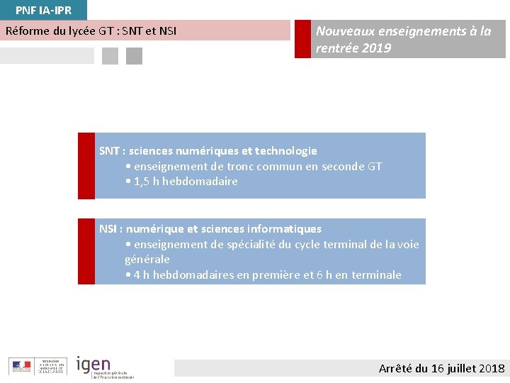 PNF IA-IPR Réforme du lycée GT : SNT et NSI Nouveaux enseignements à la