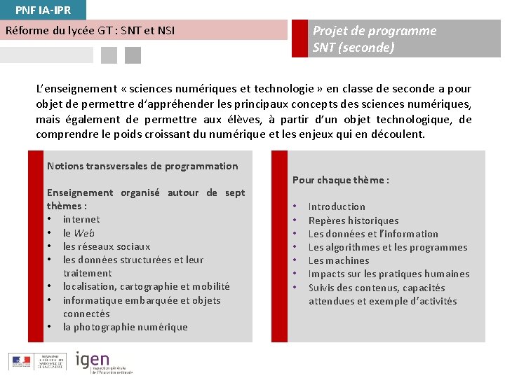 PNF IA-IPR Projet de programme SNT (seconde) Réforme du lycée GT : SNT et