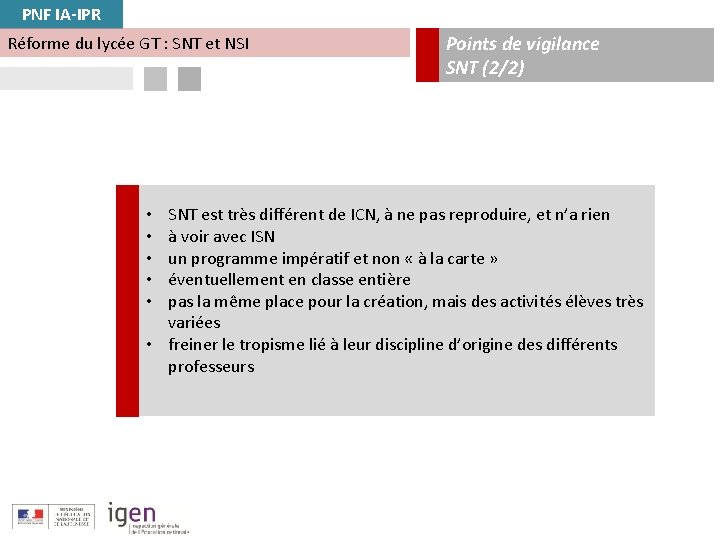 PNF IA-IPR Réforme du lycée GT : SNT et NSI Points de vigilance SNT