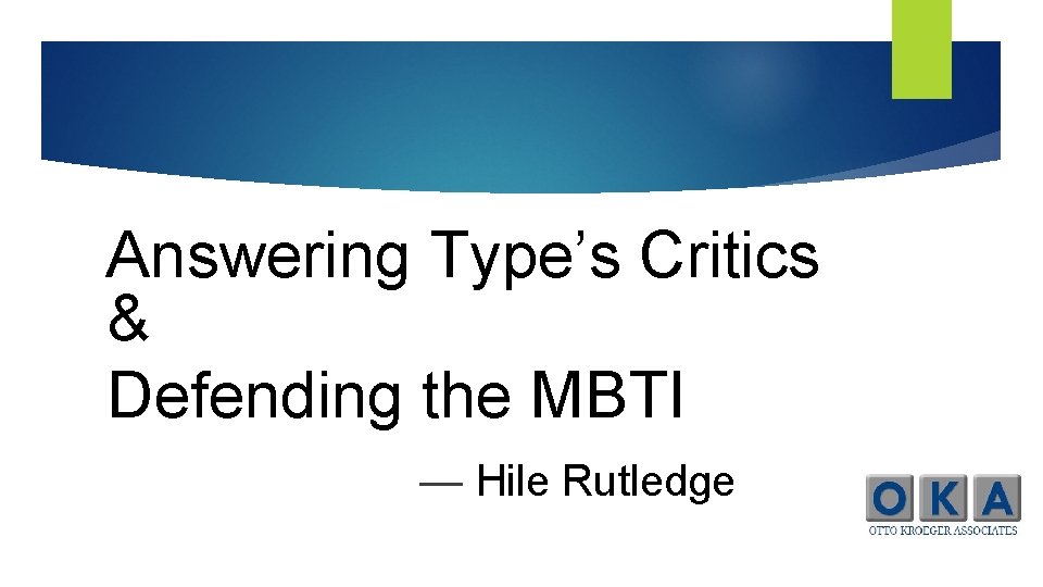 Answering Type’s Critics & Defending the MBTI — Hile Rutledge 