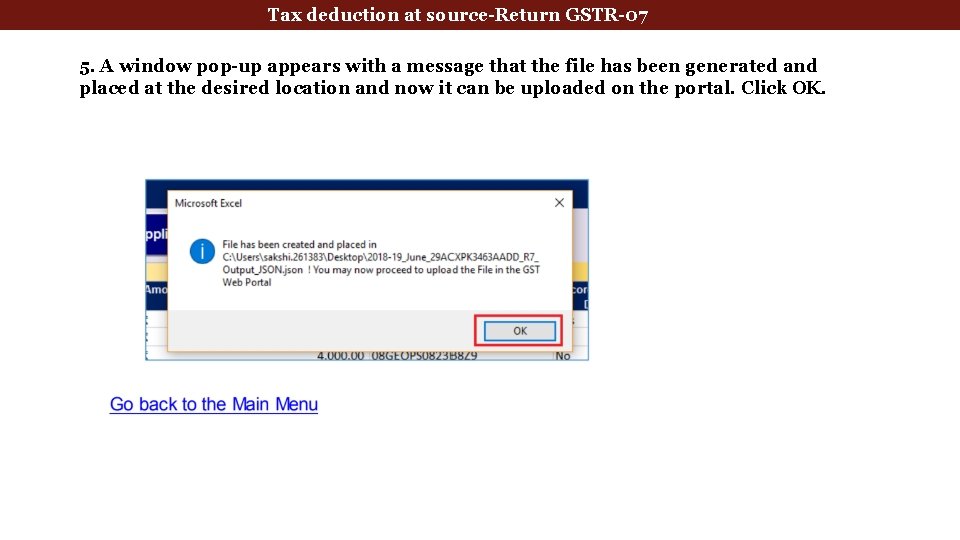 Tax deduction at source-Return GSTR-07 5. A window pop-up appears with a message that